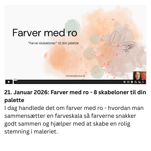 I dag handlede det om farver med ro - hvordan man sammens&aelig;tter en farveskala s&aring; farverne snakker godt sammen og hj&aelig;lper med at skabe en rolig stemning i maleriet.